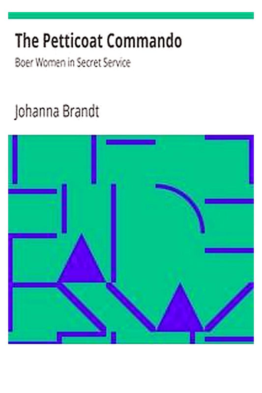 The Petticoat Commando: Boer Women in Secret Service