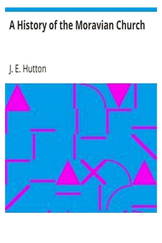 A History of the Moravian Church