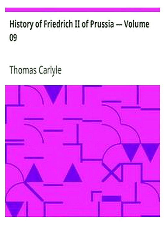 History of Friedrich II of Prussia — Volume 09