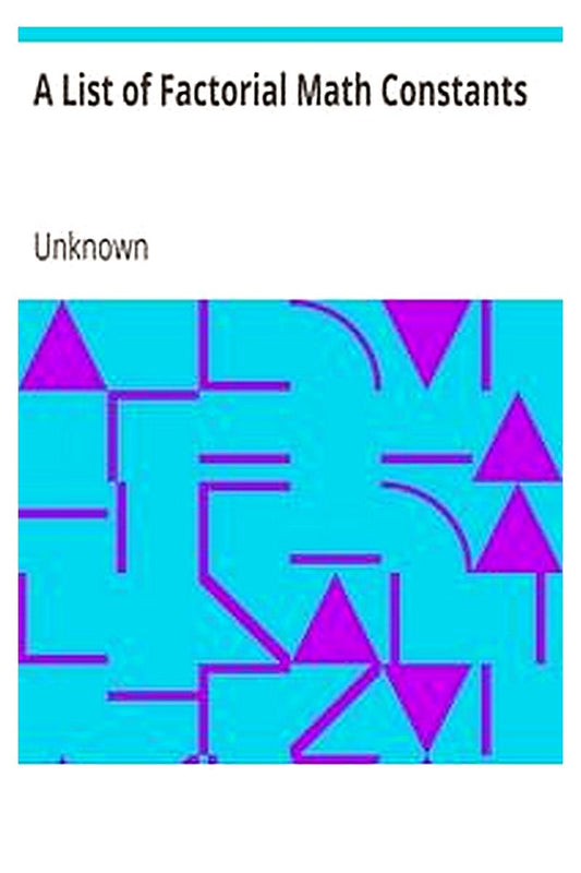 A List of Factorial Math Constants