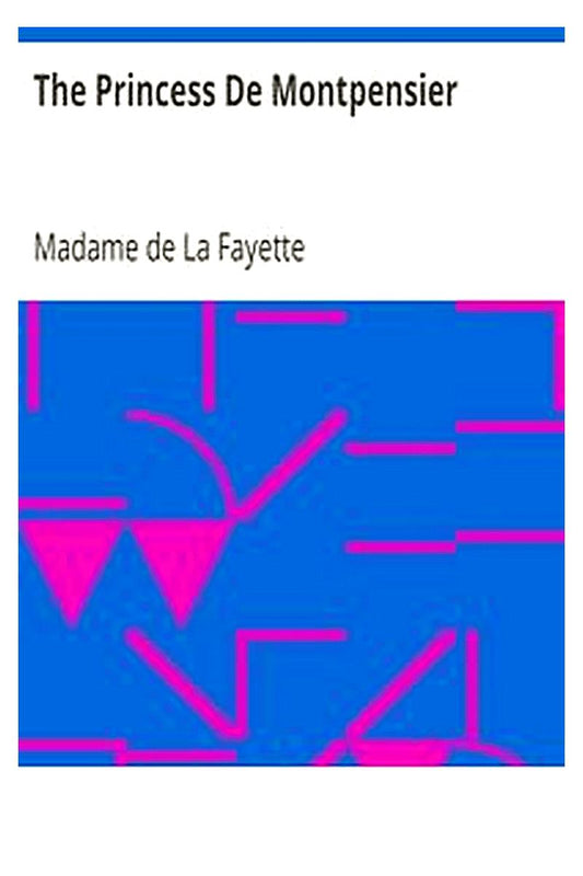 The Princess De Montpensier