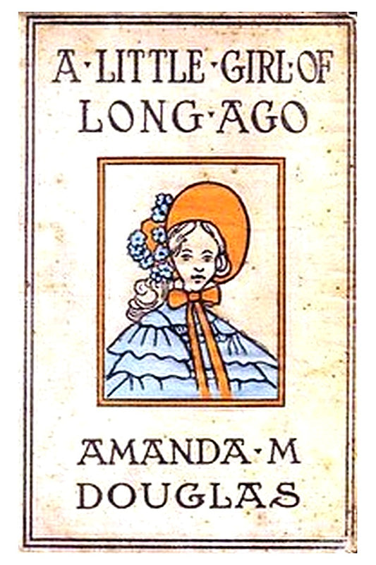 A Little Girl of Long Ago; Or, Hannah Ann