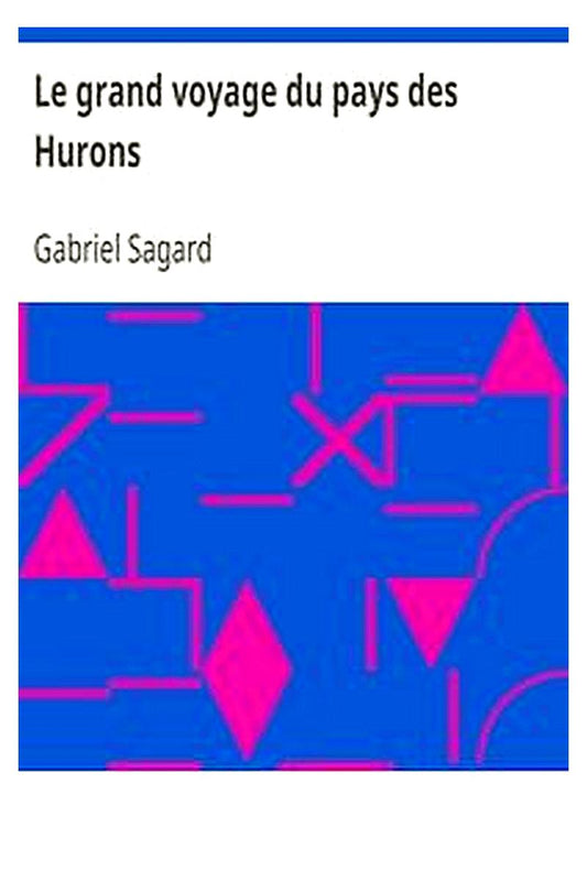 Le grand voyage du pays des Hurons