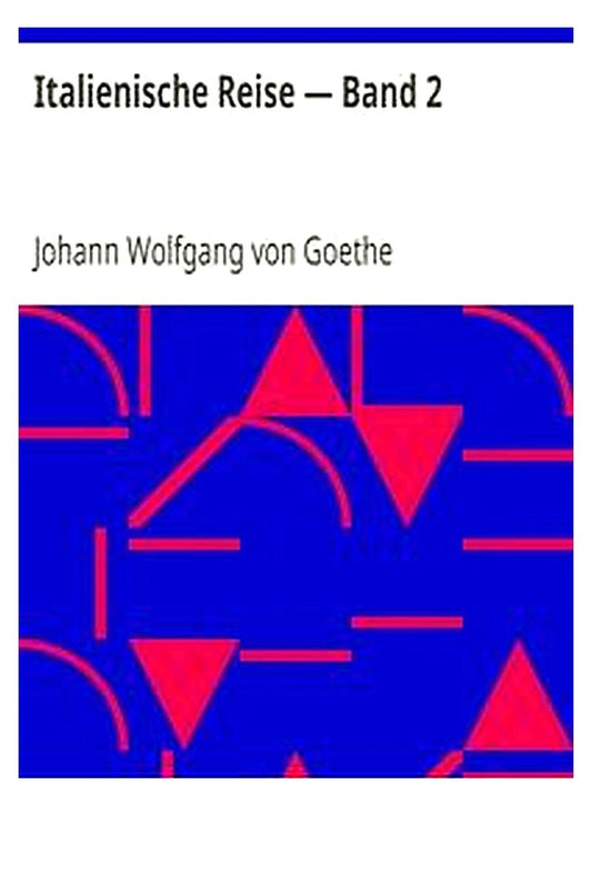 Italienische Reise — Band 2
