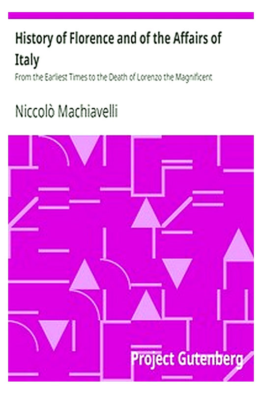 History of Florence and of the Affairs of Italy