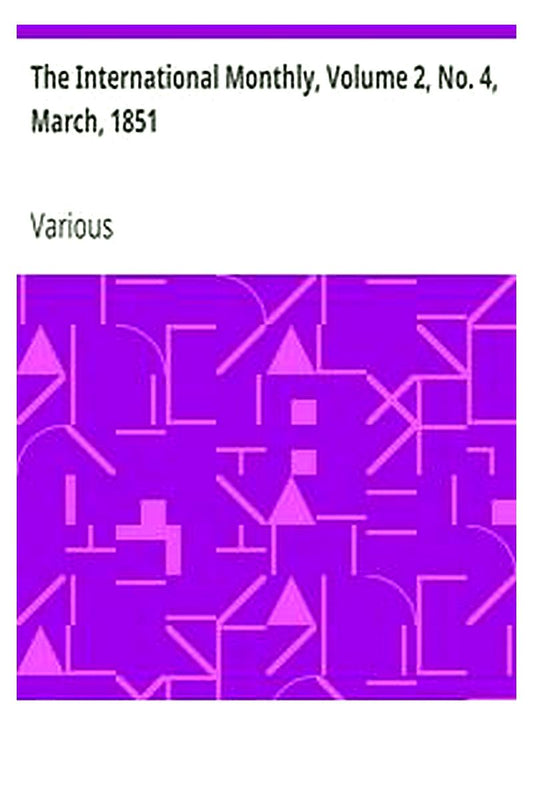 The International Monthly, Volume 2, No. 4, March, 1851