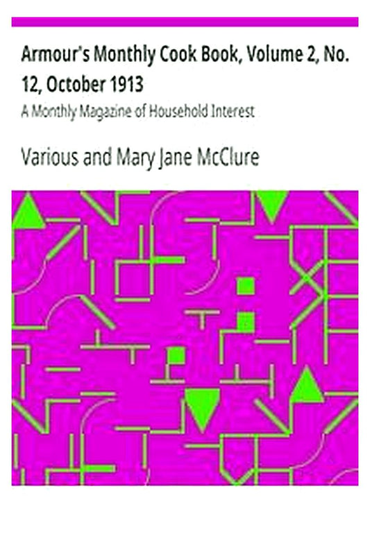 Armour's Monthly Cook Book, Volume 2, No. 12, October 1913