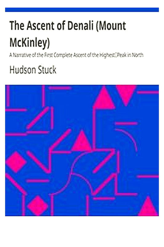 The Ascent of Denali (Mount McKinley)