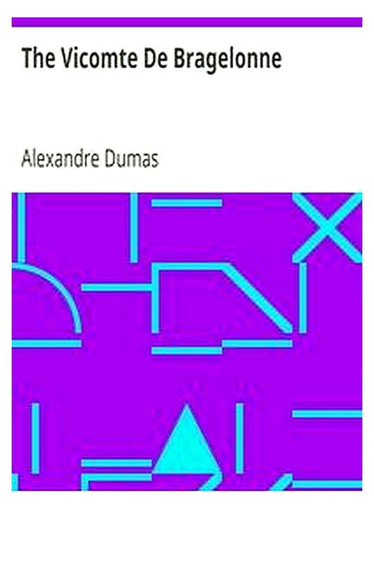 The Vicomte De Bragelonne