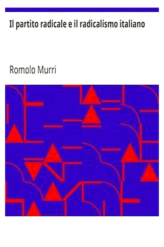 Il partito radicale e il radicalismo italiano