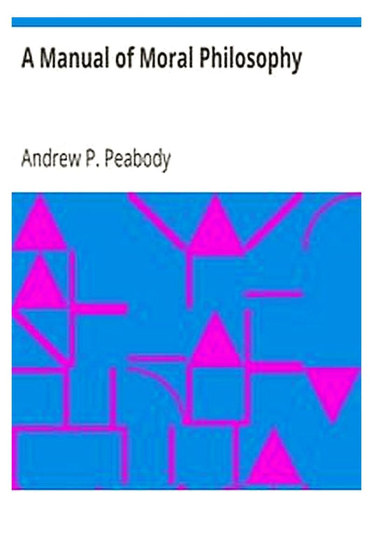 A Manual of Moral Philosophy