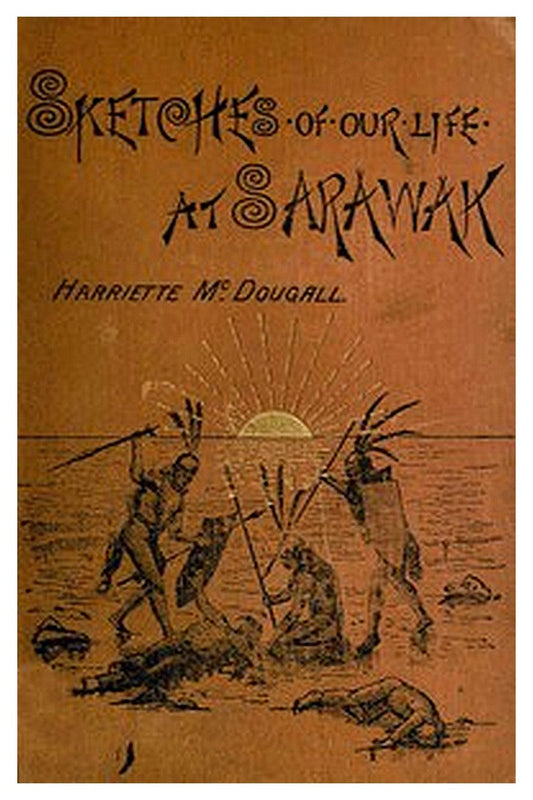 Sketches of Our Life at Sarawak