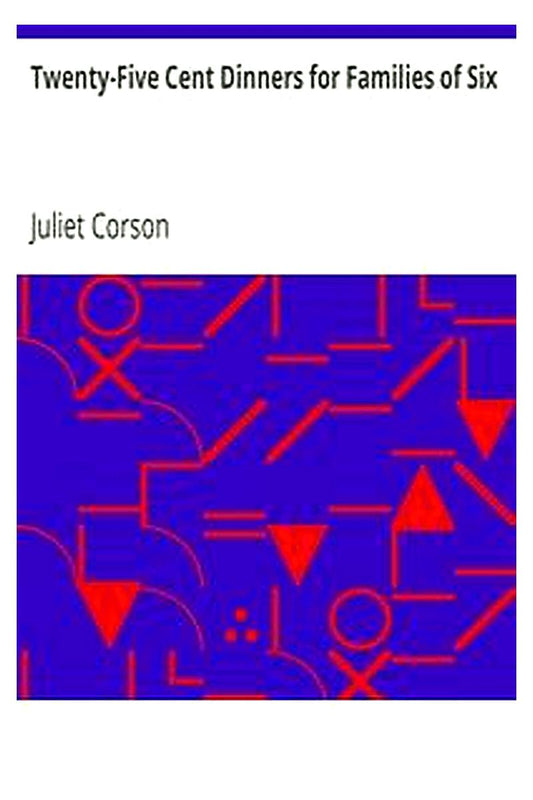 25 Cent Dinners for Families of 6