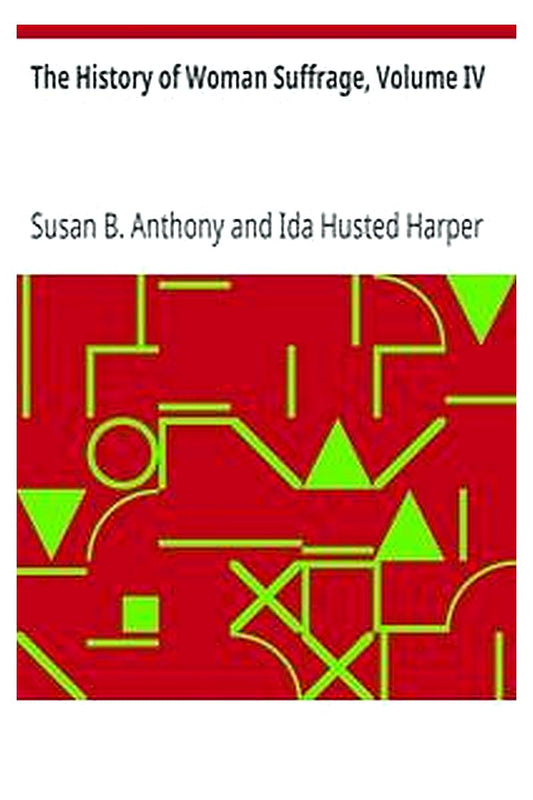 The History of Woman Suffrage, Volume IV