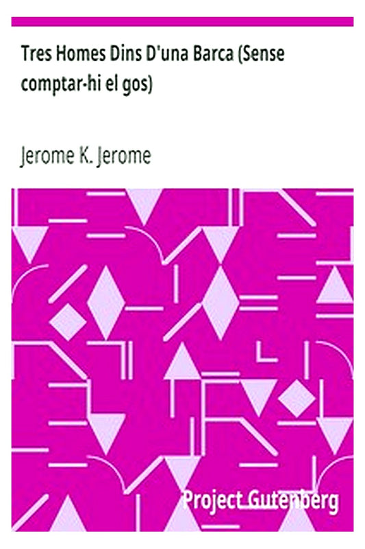 Tres Homes Dins D'una Barca (Sense comptar-hi el gos)