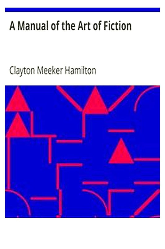 A Manual of the Art of Fiction