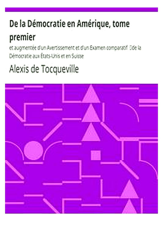 De la Démocratie en Amérique, tome premier