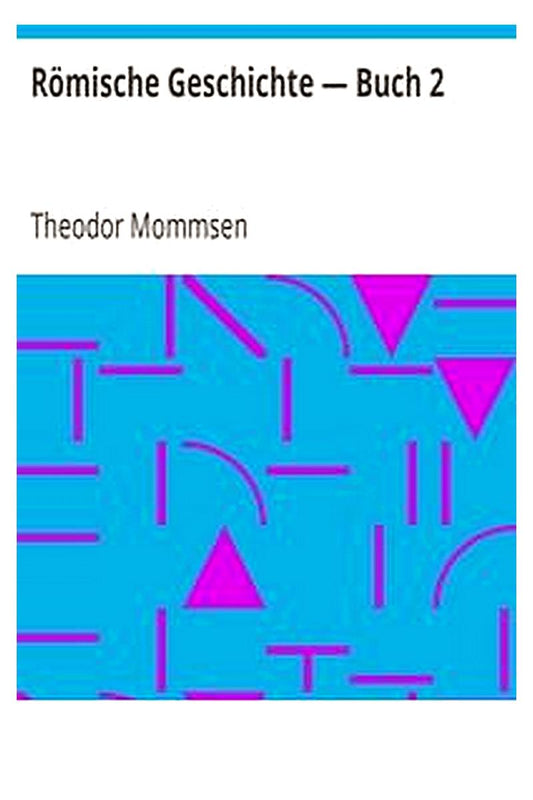 Römische Geschichte — Buch 2