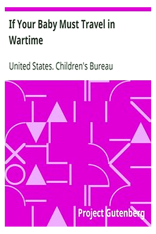 If Your Baby Must Travel in Wartime