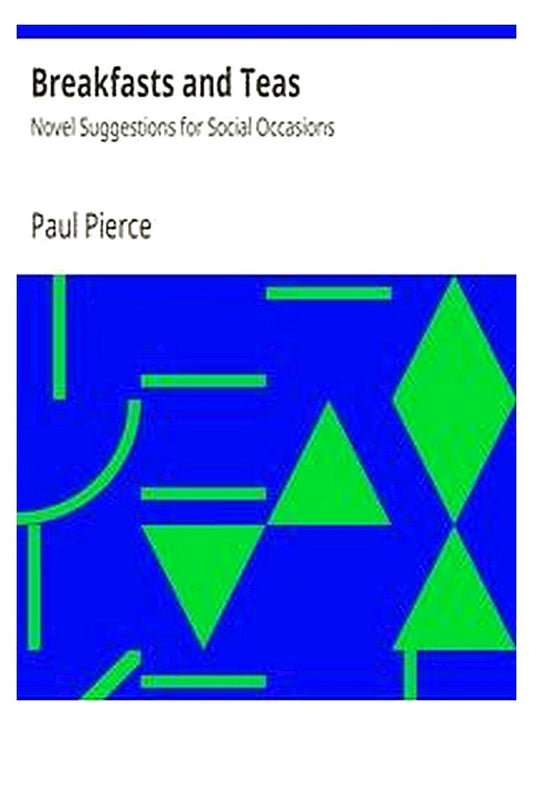 Breakfasts and Teas: Novel Suggestions for Social Occasions