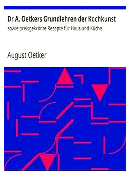 Dr A. Oetkers Grundlehren der Kochkunst