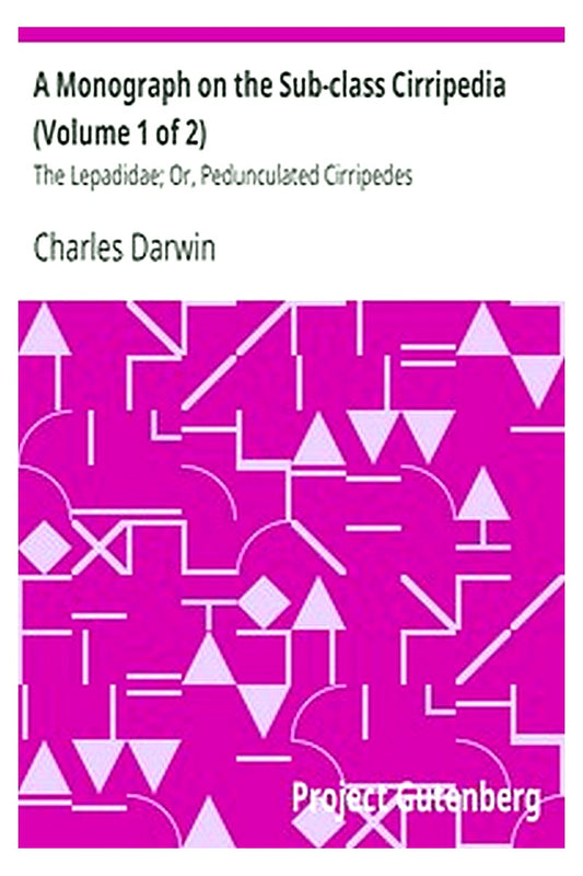 A Monograph on the Sub-class Cirripedia (Volume 1 of 2)
