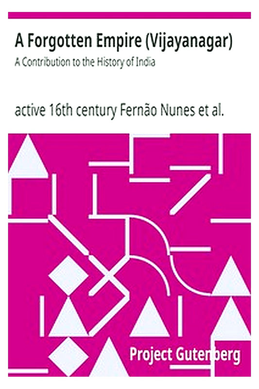 A Forgotten Empire (Vijayanagar): A Contribution to the History of India