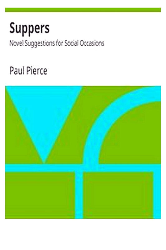 Suppers: Novel Suggestions for Social Occasions