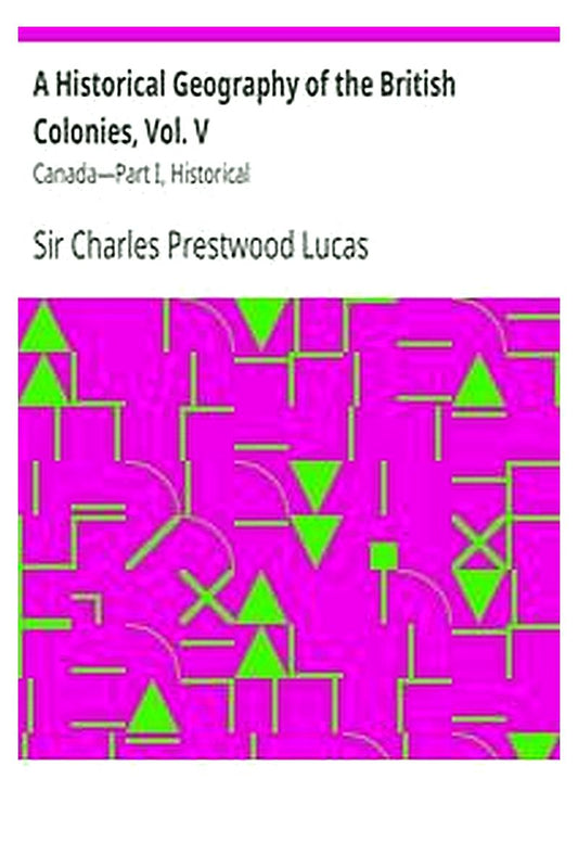 A Historical Geography of the British Colonies, Vol. V