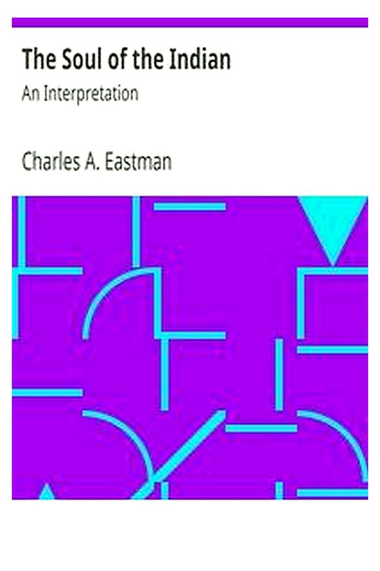 The Soul of the Indian: An Interpretation