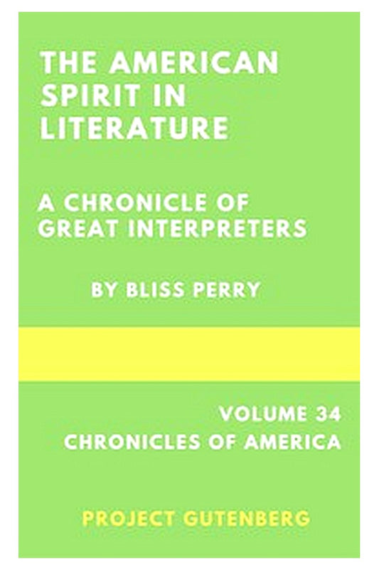 The American Spirit in Literature: A Chronicle of Great Interpreters