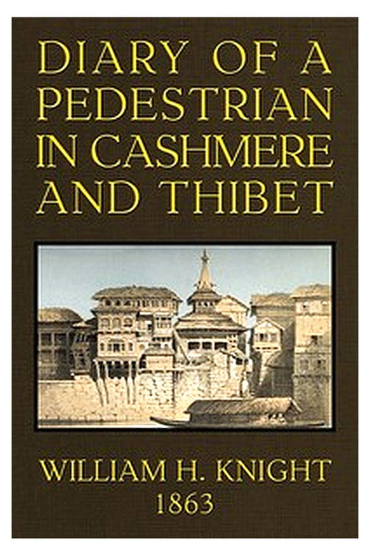 Diary of a Pedestrian in Cashmere and Thibet