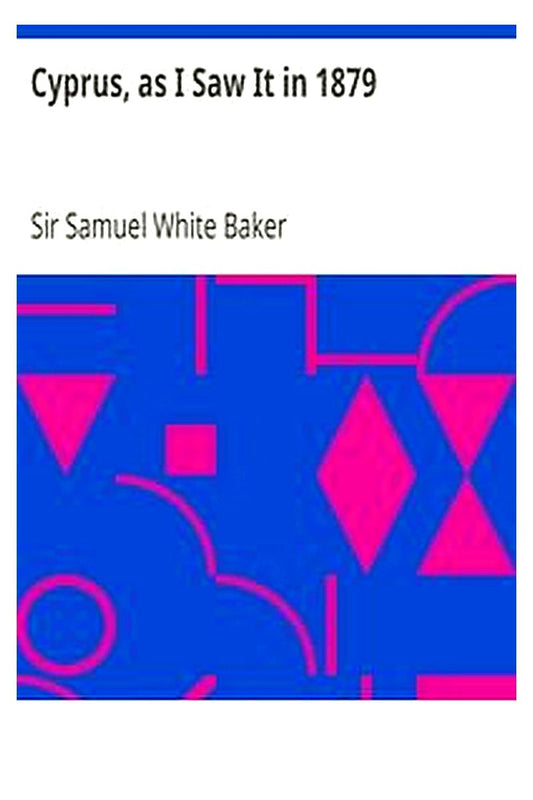 Cyprus, as I Saw It in 1879