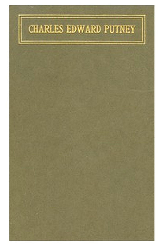 Charles Edward Putney: An Appreciation