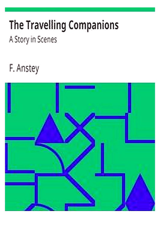 The Travelling Companions: A Story in Scenes