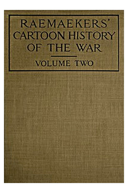Raemaekers' Cartoon History of the War, Volume 2