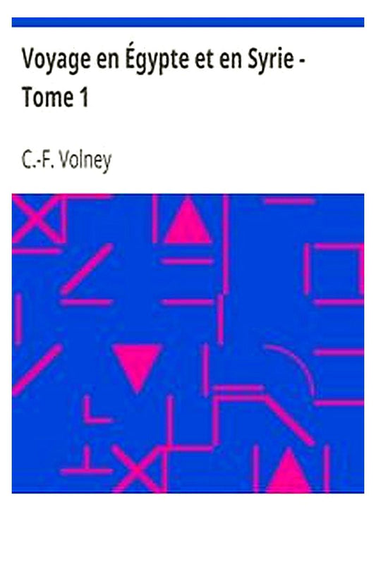 Voyage en Égypte et en Syrie - Tome 1