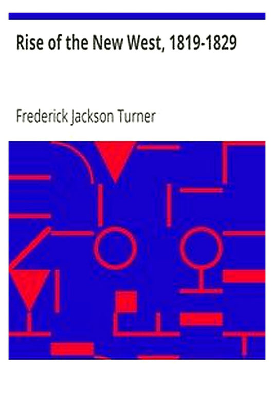 Rise of the New West, 1819-1829