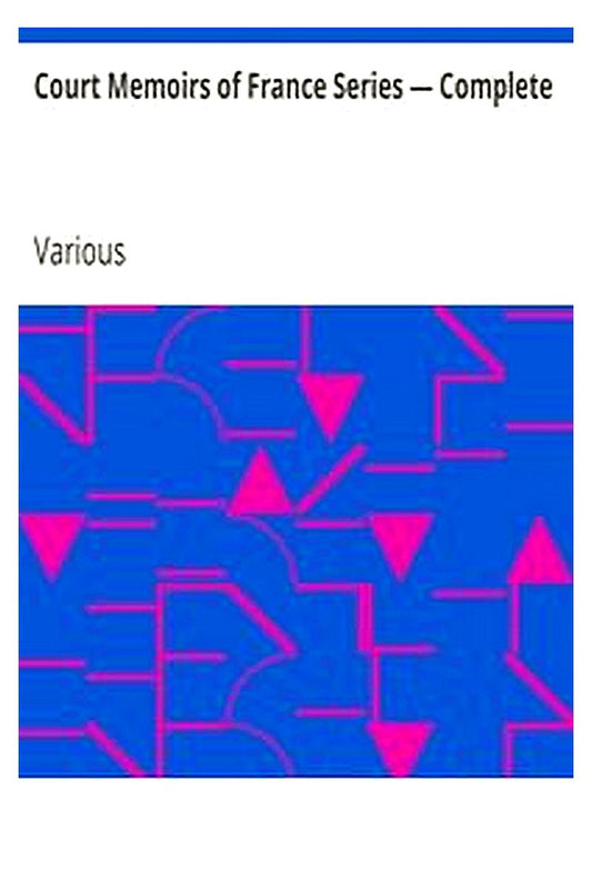 Court Memoirs of France Series — Complete