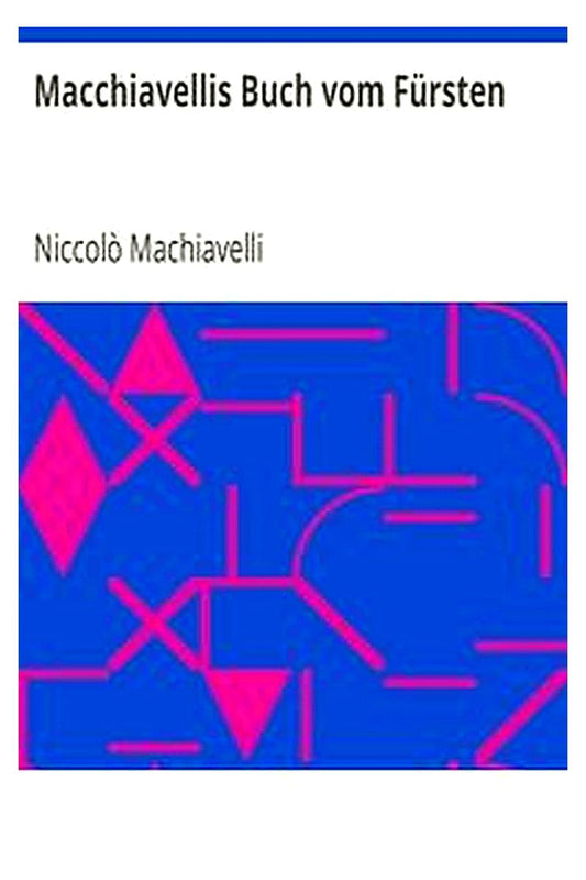 Macchiavellis Buch vom Fürsten