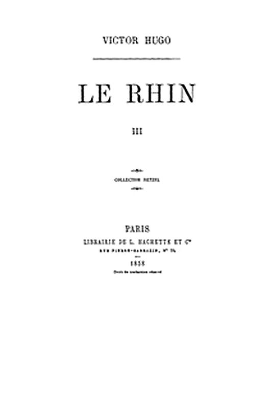 Le Rhin, Tome III