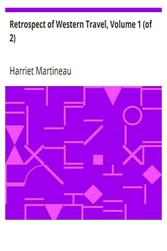 Retrospect of Western Travel, Volume 1 (of 2)