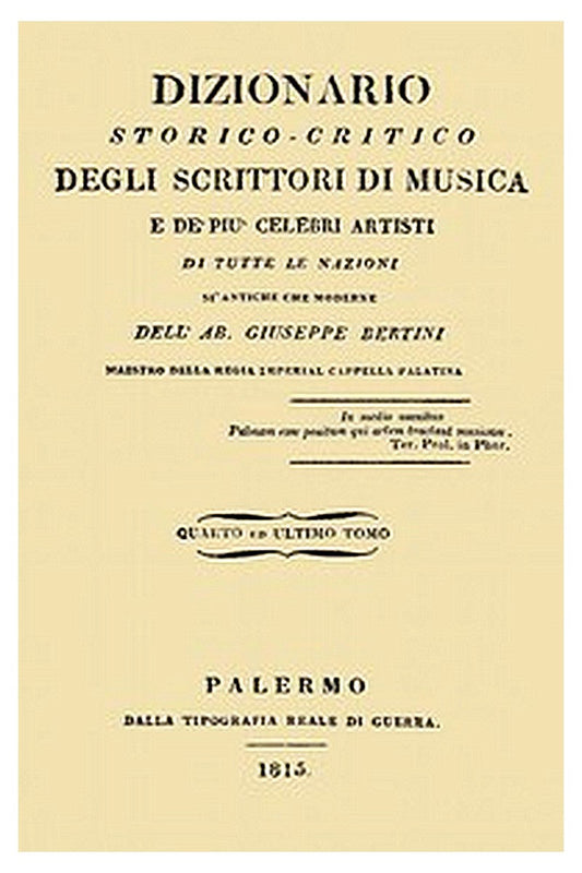 Dizionario storico-critico degli scrittori di musica e de' più celebri artisti, vol. 4
