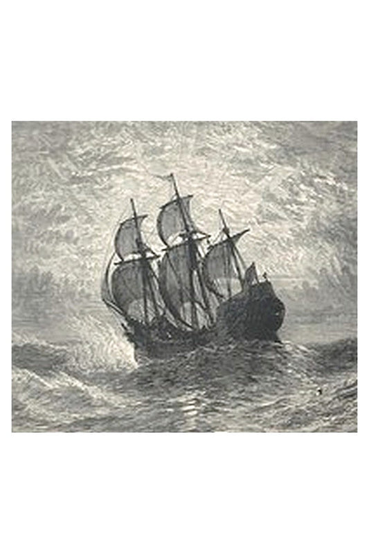 The Mayflower and Her Log July 15, 1620-May 6, 1621 — Complete