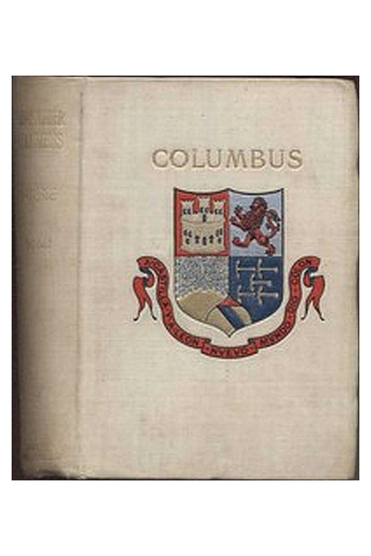 Christopher Columbus and the New World of His Discovery — Complete