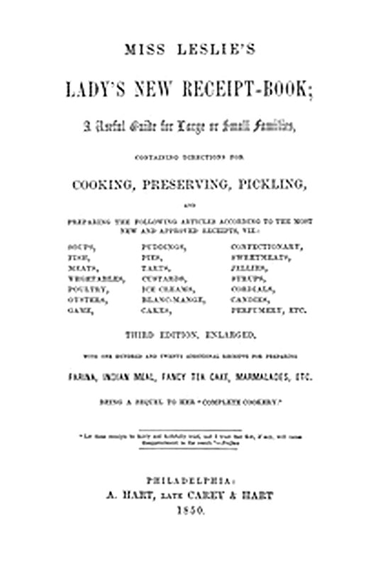 Miss Leslie's Lady's New Receipt-Book, 3rd ed