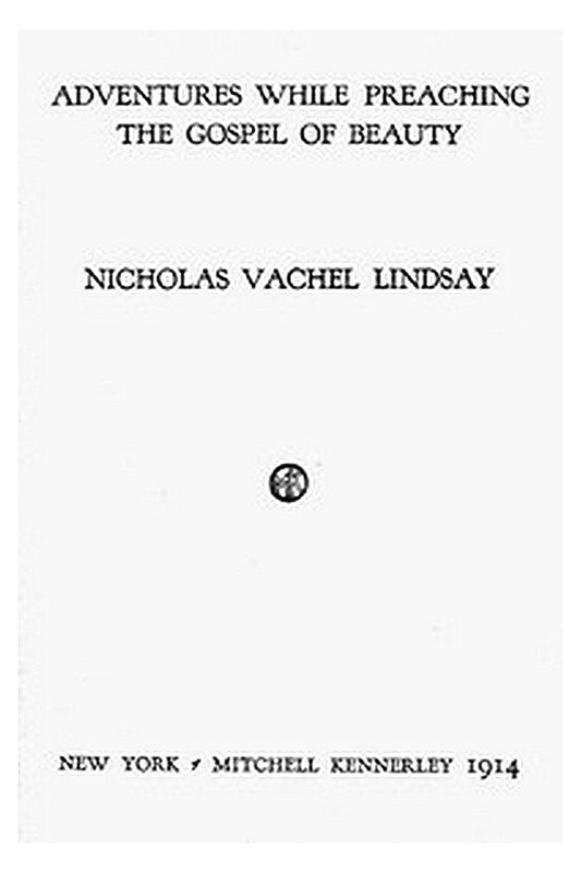 Adventures While Preaching the Gospel of Beauty