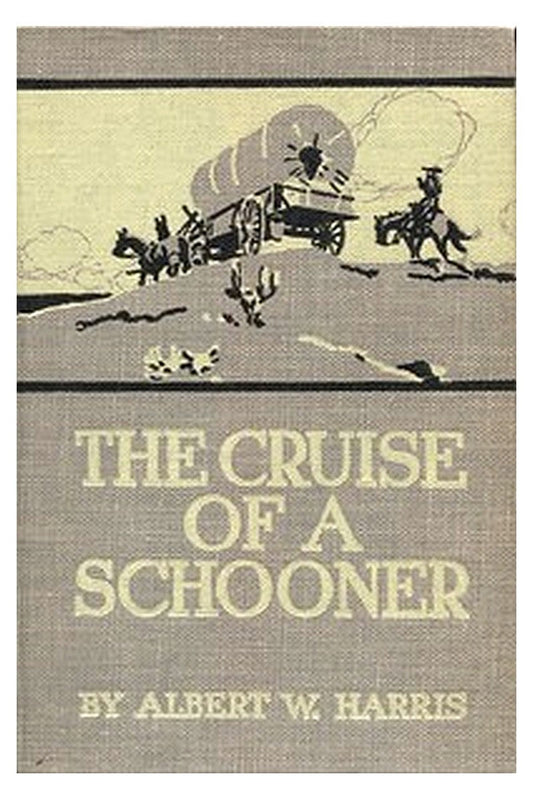 The Cruise of a Schooner