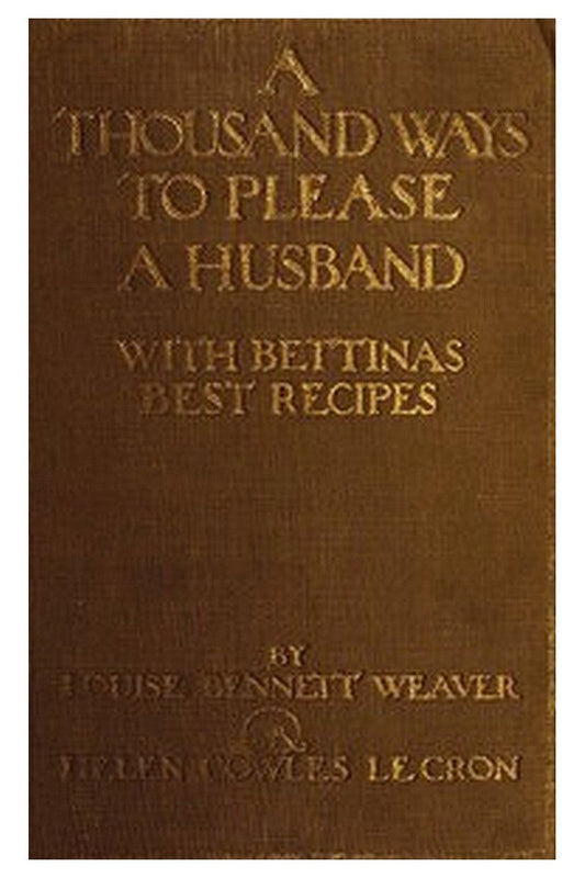 A Thousand Ways to Please a Husband with Bettina's Best Recipes