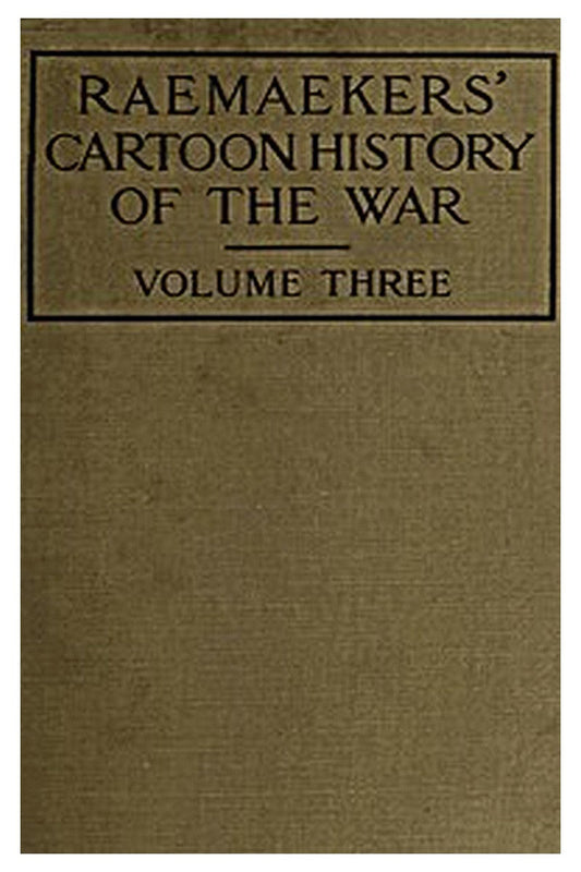 Raemaekers' Cartoon History of the War, Volume 3